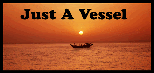 just a vessel Pictures, Images and Photos